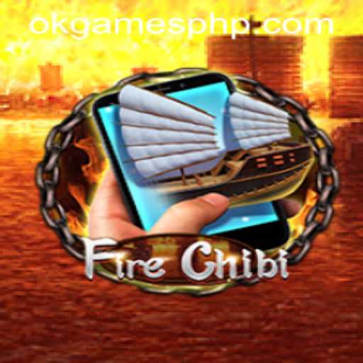 Unveiling FireChibiM: A New Gaming Sensation by OKGames