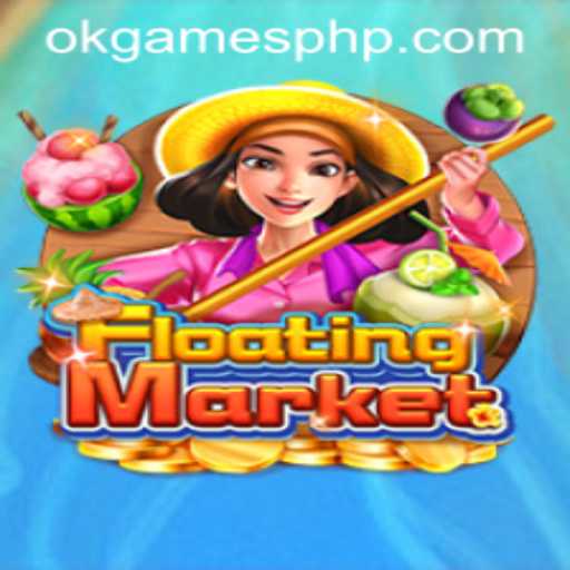Exploring the Exciting World of FloatingMarket: A New Gem from OKGames
