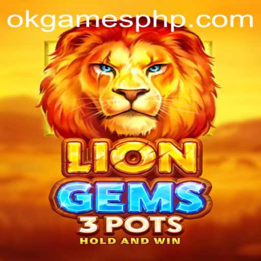 Exploring the Dynamic World of LionGems3pots by OKGames