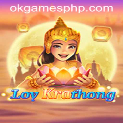 Experience the Magic: LoyKrathong - The Enchanting Game by OKGames