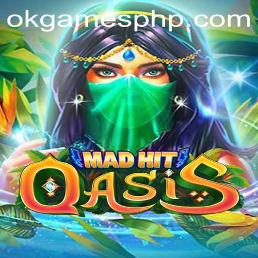 Dive into the Exciting World of MadHitOasis with OKGames