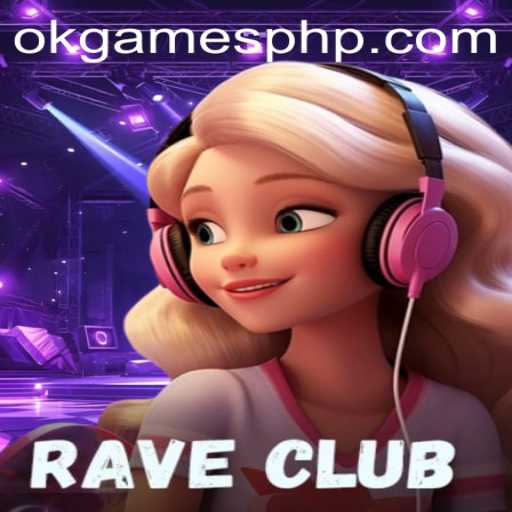 Explore the Exciting World of RaveClub: A Comprehensive Guide to the Game