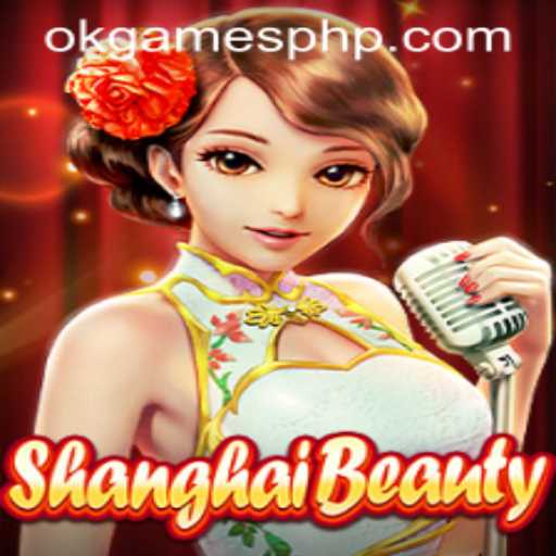 Exploring ShanghaiBeauty: A Fascinating Game Experience with OKGames