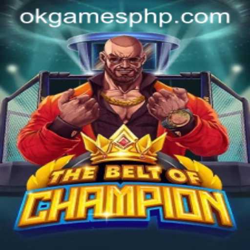 TheBeltOfChampion: A Comprehensive Exploration of the New Gaming Sensation