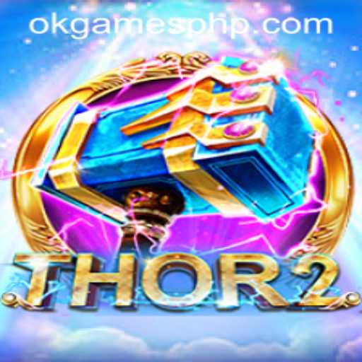Unveiling the Thrilling World of Thor2: A Journey Through OKGames
